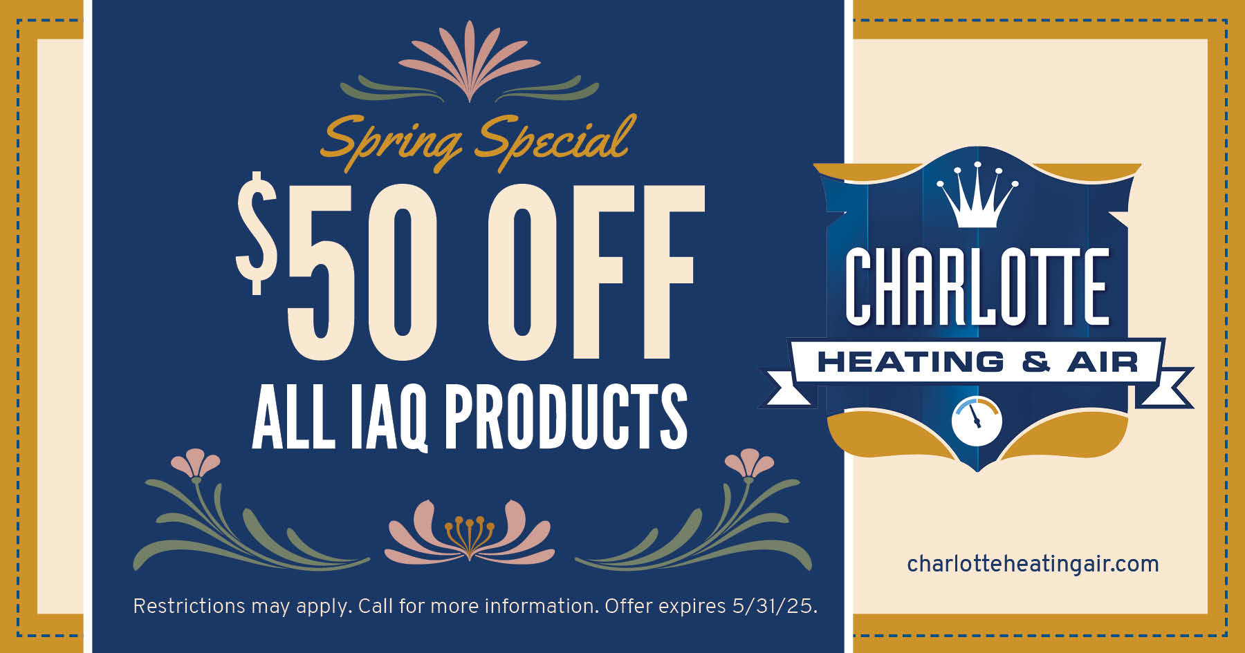 $50 OFF All Indoor Air Quality (IAQ) Products. Expires 5/31/25.